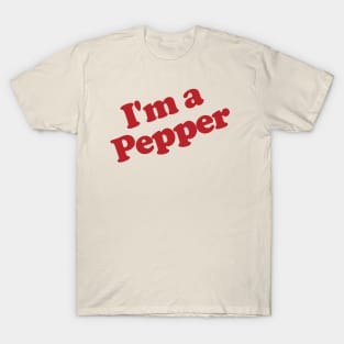 I'm A Pepper T-Shirt